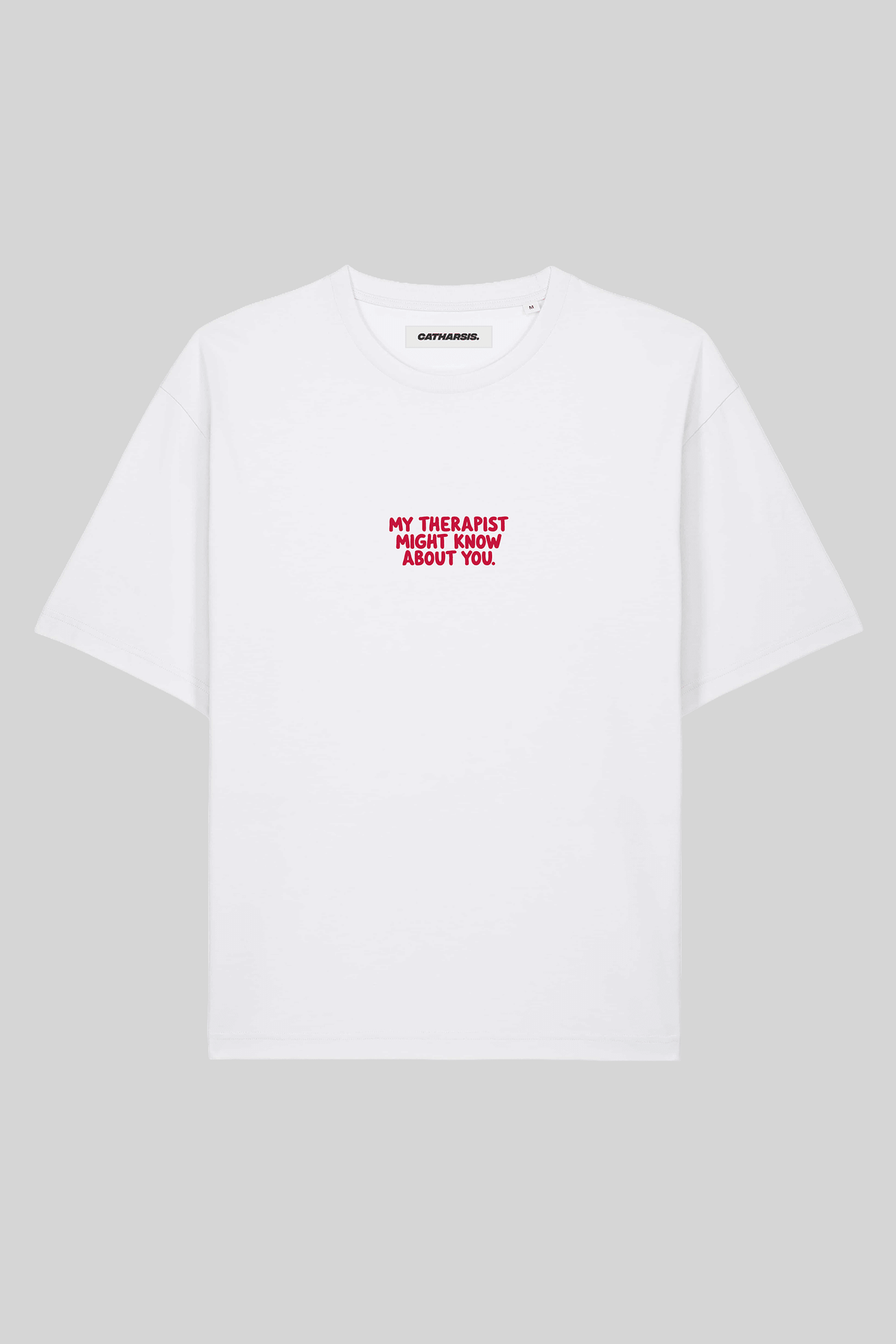 My Therapist Might Know About You T-Shirt Relaxed Fit Coton Bio – Catharsis - Baume Shop